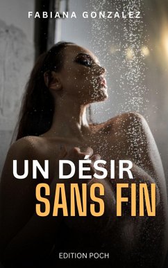 Un désir sans fin (eBook, ePUB) - Gonzalez, Fabiana