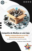 Compañía de Medios en una Caja: Medios Independientes en la 4ta Revolución Industrial (eBook, ePUB)