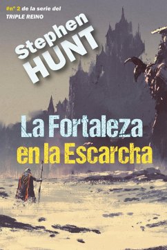 La Fortaleza en la Escarcha (Del Triple Reino, #2) (eBook, ePUB) - Hunt, Stephen