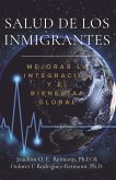 Salud de los Inmigrantes: Mejorar la Integración y el Bienestar Global (eBook, ePUB)
