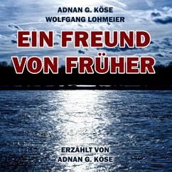 Ein Freund von Früher (MP3-Download) - Köse, Adnan G.; Lohmeier, Wolfgang
