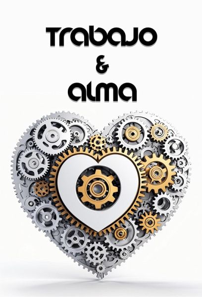 Trabajo & Alma: Poemas sobre la Vida Profesional (eBook, ePUB)
