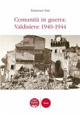 Comunità in guerra: Valdisieve 1940-1944 (eBook, ePUB)
