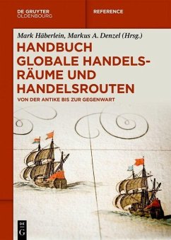 Handbuch globale Handelsräume und Handelsrouten (eBook, PDF)
