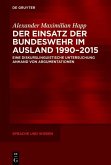 Der Einsatz der Bundeswehr im Ausland 1990-2015 (eBook, PDF)