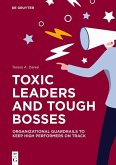 Toxic Leaders and Tough Bosses (eBook, PDF)