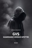 GvS: guardiano versus spettri (eBook, ePUB)