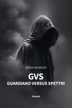 GvS: guardiano versus spettri (eBook, ePUB) - Nosenzo, Sergio