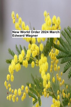 New World Order - 2024 March (eBook, ePUB) - Eduard, Wagner