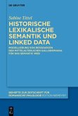 Historische lexikalische Semantik und Linked Data (eBook, PDF)