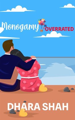 Monogamy is Overrated (eBook, ePUB) - Shah, Dhara