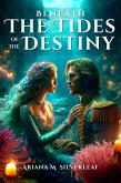 Beneath the Tides of Destiny (eBook, ePUB) Beneath the Tides of Destiny (eBook, ePUB)