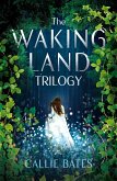 The Waking Land Trilogy (eBook, ePUB)