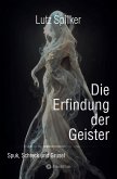 Die Erfindung der Geister (eBook, ePUB)