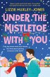 Under the Mistletoe with You (eBook,... - Bild 1