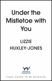 Under the Mistletoe with You (eBook, ePUB)