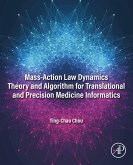 Mass-Action Law Dynamics Theory and Algorithm for Translational and Precision Medicine Informatics (eBook, ePUB)