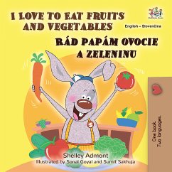 I Love to Eat Fruits and Vegetables Rád papám ovocie a zeleninu (eBook, ePUB) - Admont, Shelley; KidKiddos Books