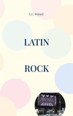 Latin Rock (eBook, ePUB) - Wizard, L.C.