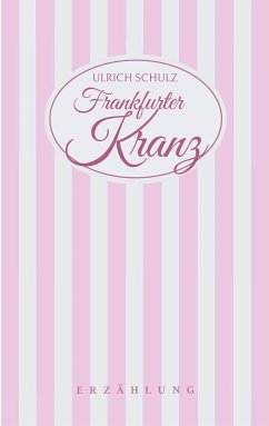 Frankfurter Kranz (eBook, ePUB) - Schulz, Ulrich