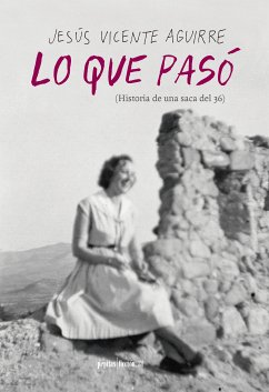 Lo que pasó (eBook, ePUB) - Aguirre, Jesús Vicente