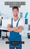 El Hombre de la Limpieza (eBook, ePUB)