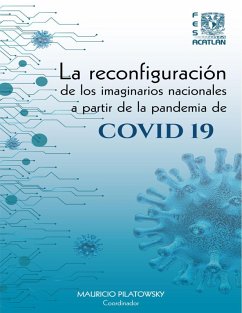 La reconfiguración de los imaginarios nacionales a partir de la pandemia de COVID 19 (eBook, ePUB) - Pilatowsky, Mauricio