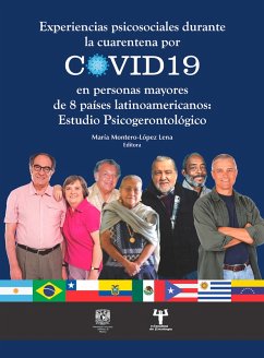 Experiencias psicosociales durante la cuarentena por COVID19 en personas mayores de 8 países latinoamericanos: Estudio psicogerontológico (eBook, ePUB) - Montero-López Lena, María