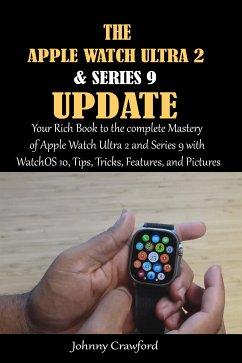 The Apple Watch Ultra 2 And Series 9 Update (eBook, ePUB) - Crawford, Johnny