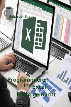 Programmieren in Excel leicht gemacht (eBook, ePUB) - Kraus, Sebastian