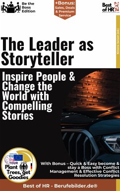 The Leader as Storyteller – Inspire People & Change the World with Compelling Stories (eBook, ePUB) - Janson, Simone