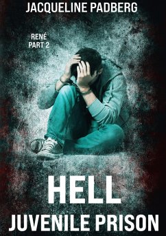 Hell juvenile prison (eBook, ePUB) - Padberg, Jacqueline