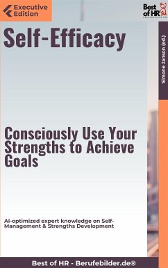 Self-Efficacy - Consciously Use Your Strengths to Achieve Goals (eBook, ePUB) - Janson, Simone