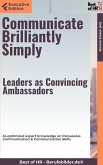 Communicate Brilliantly Simply – Leaders as Convincing Ambassadors (eBook, ePUB)