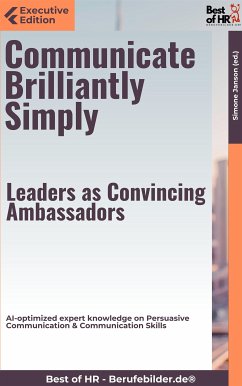 Communicate Brilliantly Simply – Leaders as Convincing Ambassadors (eBook, ePUB) - Janson, Simone