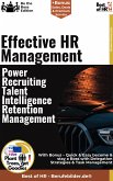 Effective HR Management – Power-Recruiting, Talent Intelligence, Retention Management (eBook, ePUB)