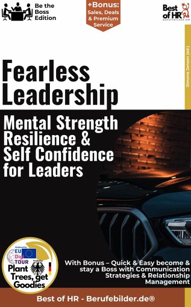 Fearless Leadership - Mental Strength, Resilience, & Self-Confidence for Leaders (eBook, ePUB) Fearless Leadership - Mental Strength, Resilience, & Self-Confidence for Leaders (eBook, ePUB)