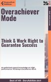 Overachiever Mode – Think & Work Right to Guarantee Success (eBook, ePUB)