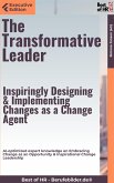 The Transformative Leader - Inspiringly Designing & Implementing Changes as a Change Agent (eBook, ePUB)