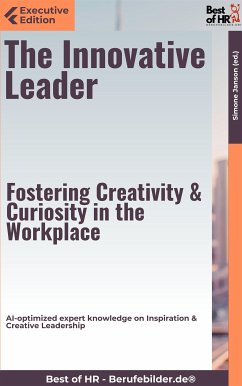 The Innovative Leader – Fostering Creativity & Curiosity in the Workplace (eBook, ePUB) - Janson, Simone