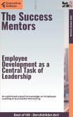 The Success Mentors - Employee Development as a Central Task of Leadership (eBook, ePUB)