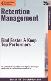 Retention Management - Find, Foster, & Keep Top Performers (eBook, ePUB)