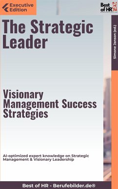 The Strategic Leader – Visionary Management Success Strategies (eBook, ePUB) - Janson, Simone