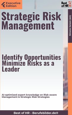 Strategic Risk Management – Identify Opportunities, Minimize Risks as a Leader (eBook, ePUB) - Janson, Simone