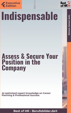 Indispensable - Assess & Secure Your Position in the Company (eBook, ePUB) - Janson, Simone