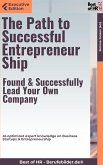 The Path to Successful Entrepreneurship - Found & Successfully Lead Your Own Company (eBook, ePUB)