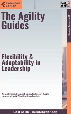The Agility Guides - Flexibility & Adaptability in Leadership (eBook, ePUB) - Janson, Simone