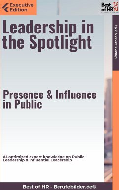 Leadership in the Spotlight – Presence & Influence in Public (eBook, ePUB) - Janson, Simone