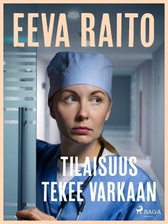 Tilaisuus tekee varkaan (eBook, ePUB) - Raito, Eeva