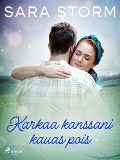 Karkaa kanssani kauas pois (eBook, ePUB) - Storm, Sara